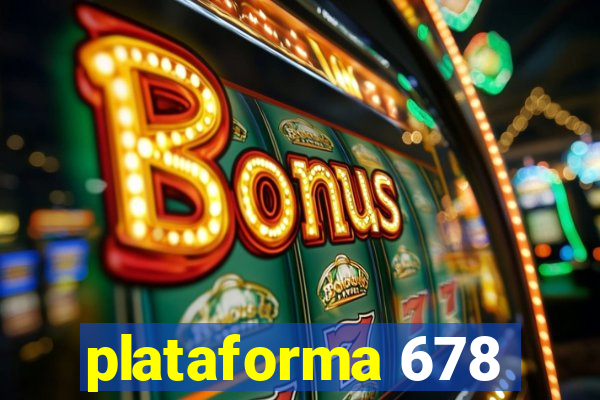 plataforma 678
